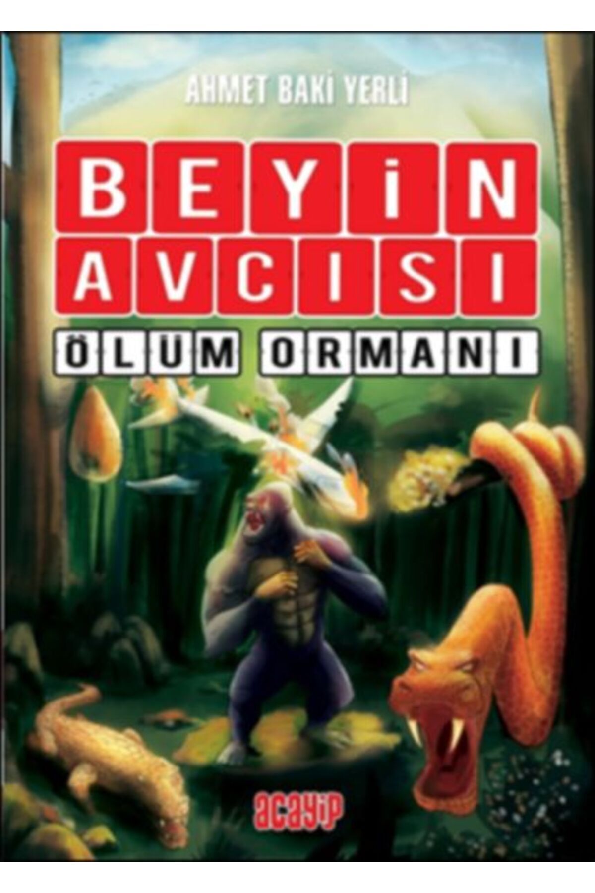 Acayip Kitaplar Beyin Avcısı 4 - Ölüm Ormanı (Ciltli)