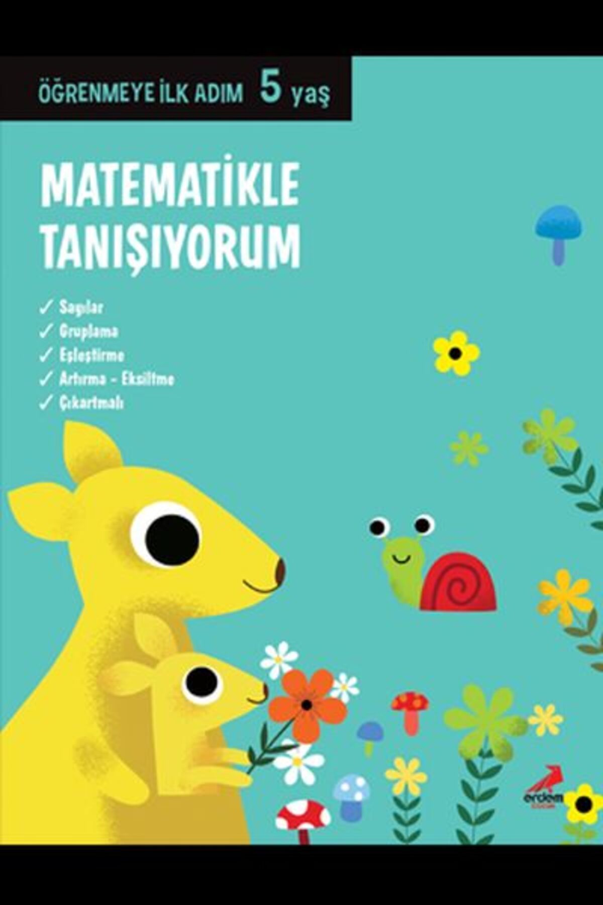 Erdem Yayınları Matematikle Tanışıyorum - Öğrenmeye İlk Adım (5 Yaş)