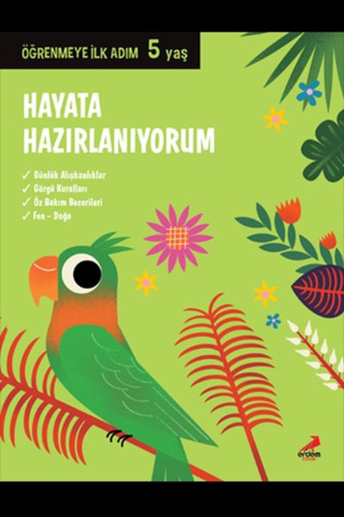 Erdem Yayınları Hayata Hazırlanıyorum - Öğrenmeye İlk Adım (5 Yaş)