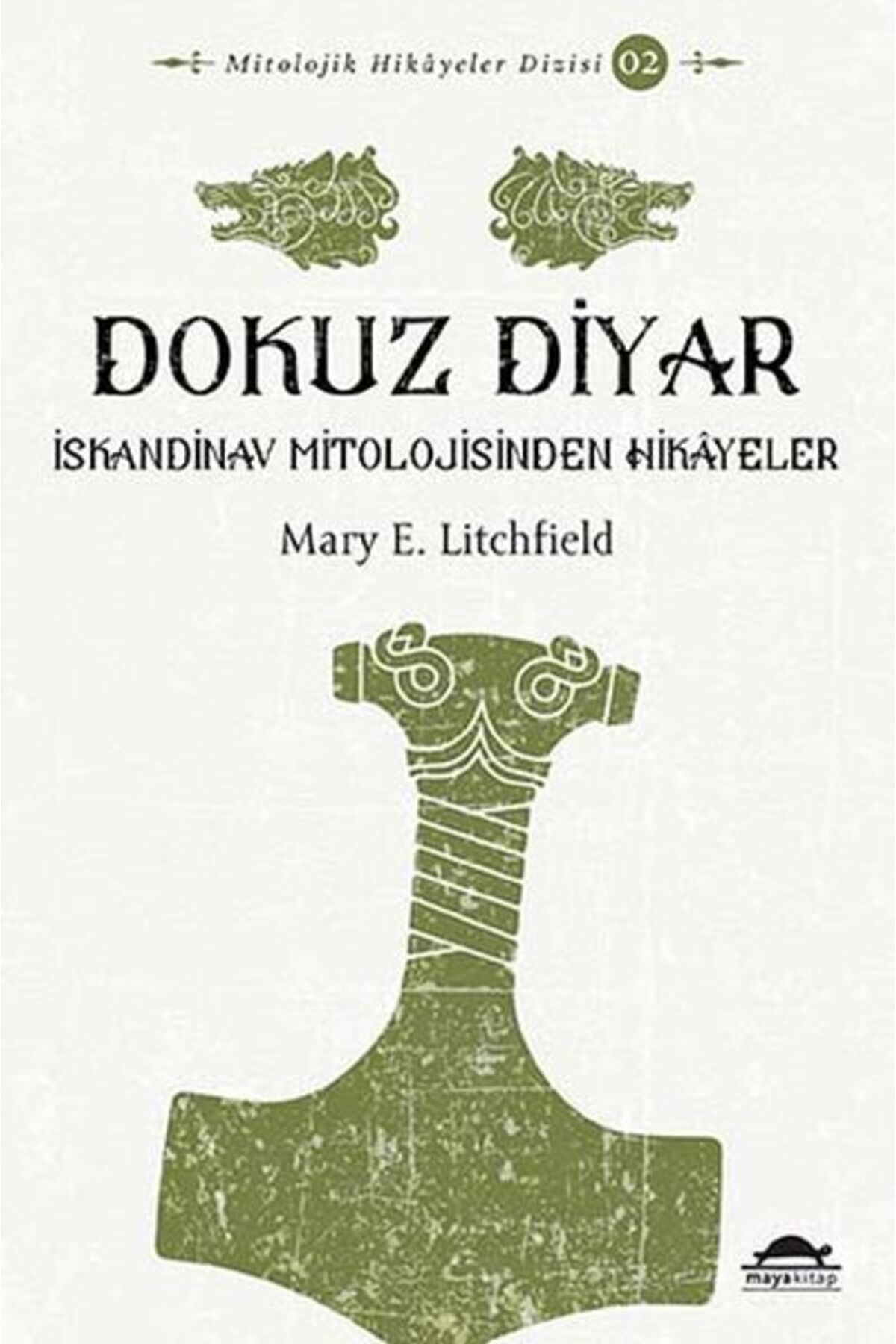Maya Kitap Dokuz Diyar - İskandinav Mitolojisinden Hikâyeler - Mitolojik Hikâyeler Dizisi 2
