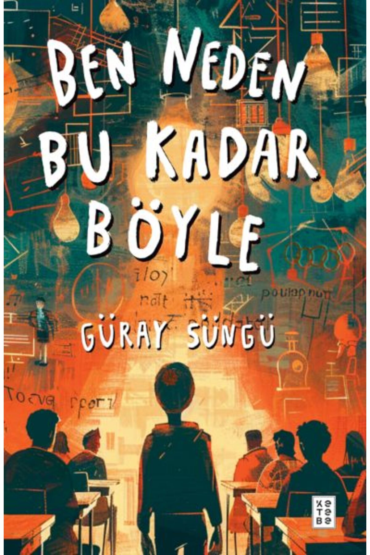 KETEBE ÇOCUK Ben Neden Bu Kadar Böyle