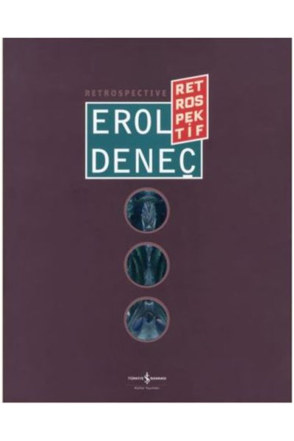 Destek Yayınları Erol Deneç - Retrospektif / Retrospective