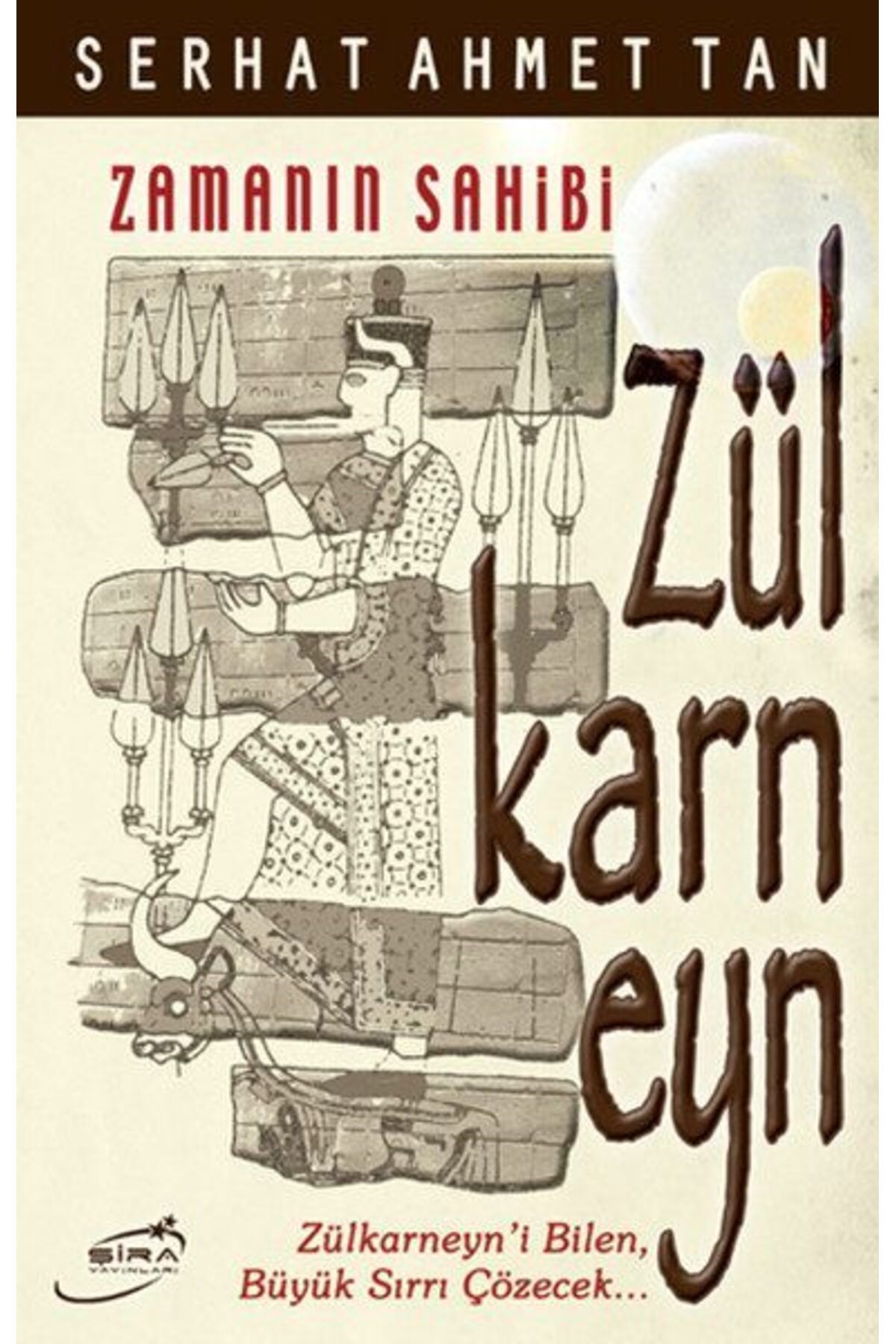 Şira Yayınları Zülkarneyn Zamanın Sahibi