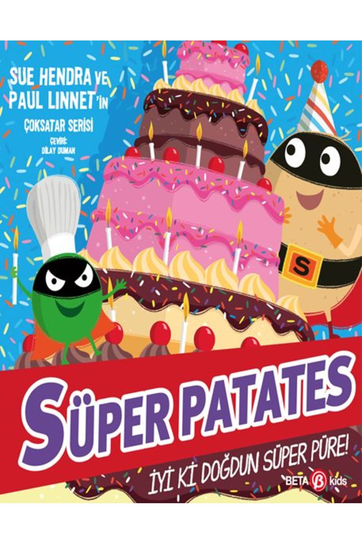 Beta Kids Yayınları Süper Patates - İyi Ki Doğdun Süper Püre!