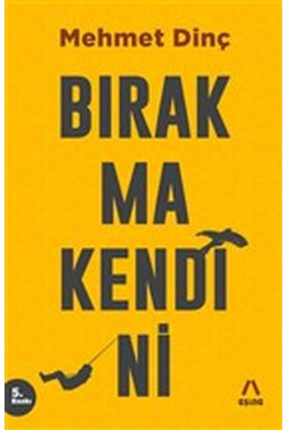 Aşina Yayınları Bırakma Kendini