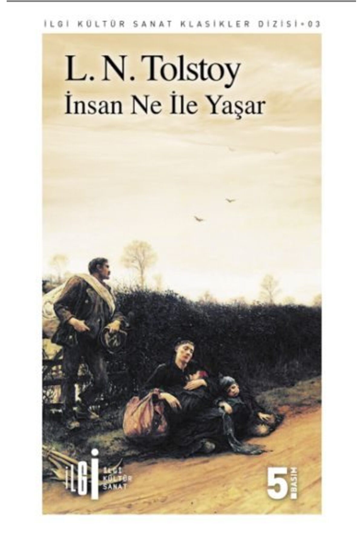 İlgi Kültür Sanat Yayıncılık İnsan Ne İle Yaşar