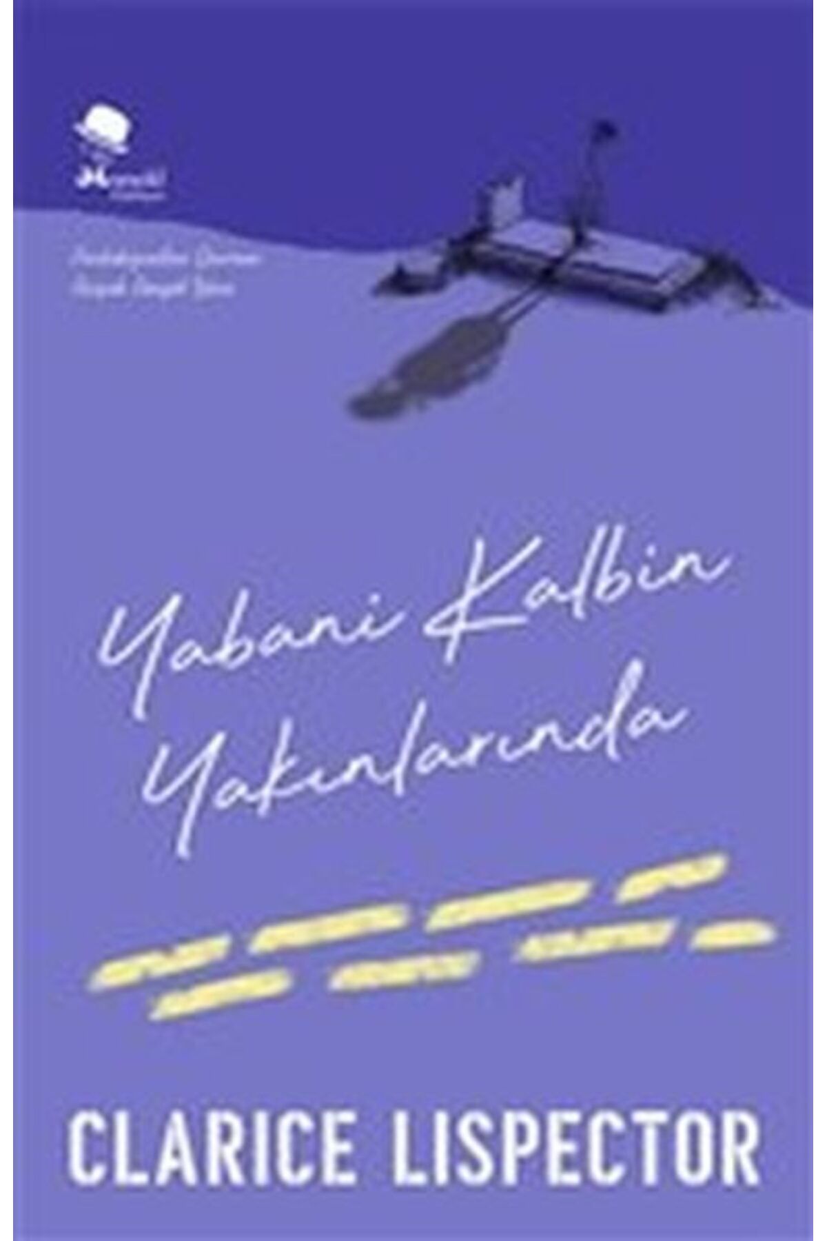 Monokl Yayınları Yabani Kalbin Yakınlarında