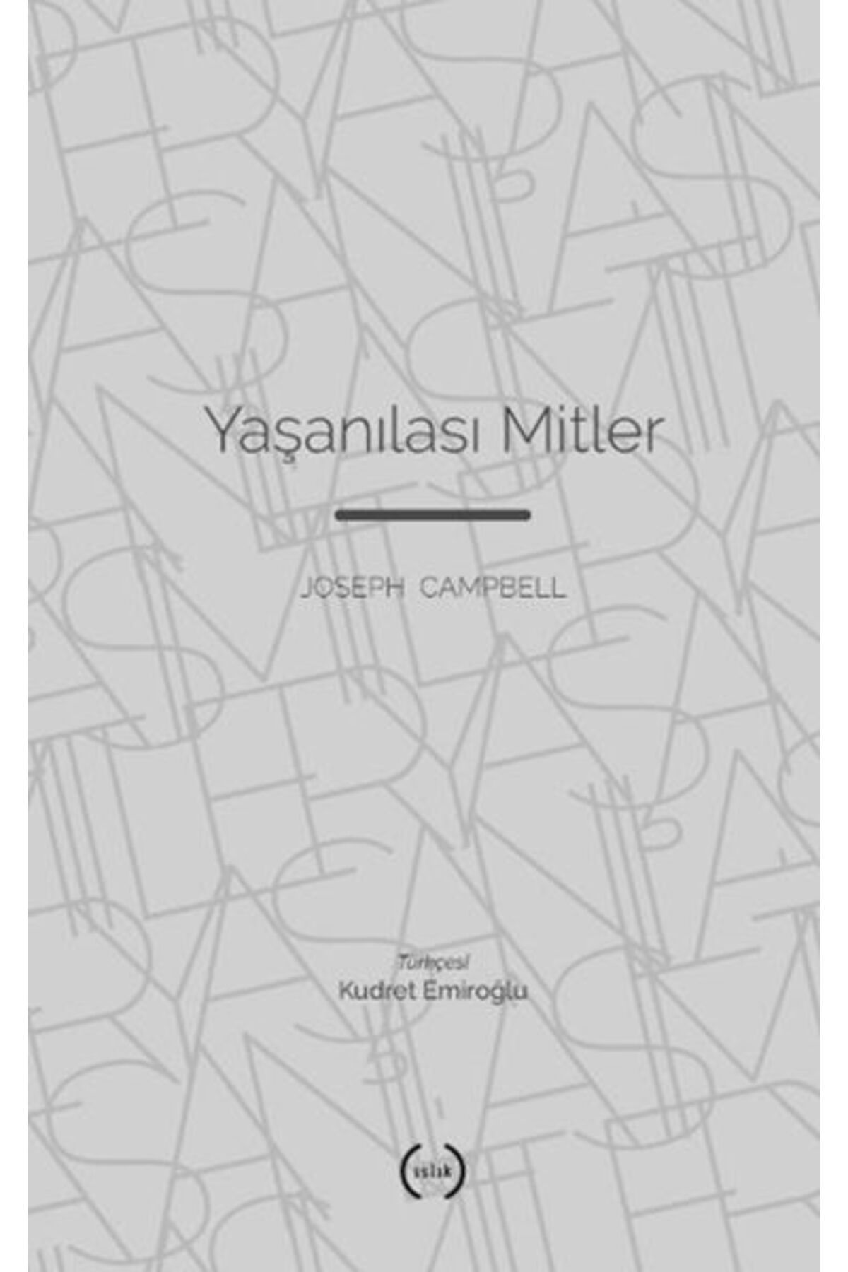 Islık Yayınları Yaşanılası Mitler