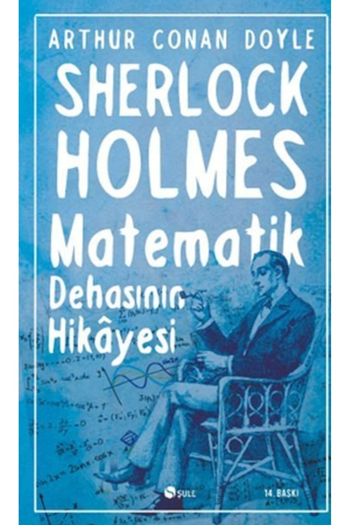 Şule Yayınları Sherlock Holmes Matematik Dehasının Hikayesi