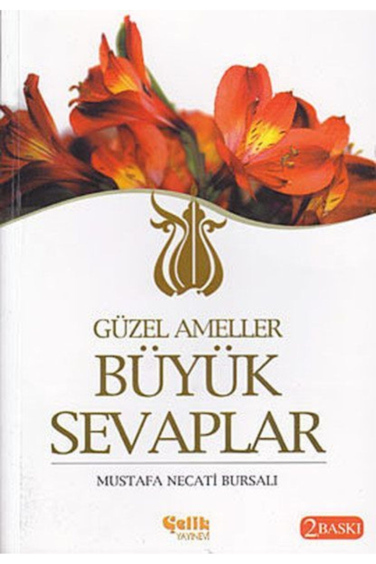 Çelik Yayınevi Güzel Ameller Büyük Sevaplar