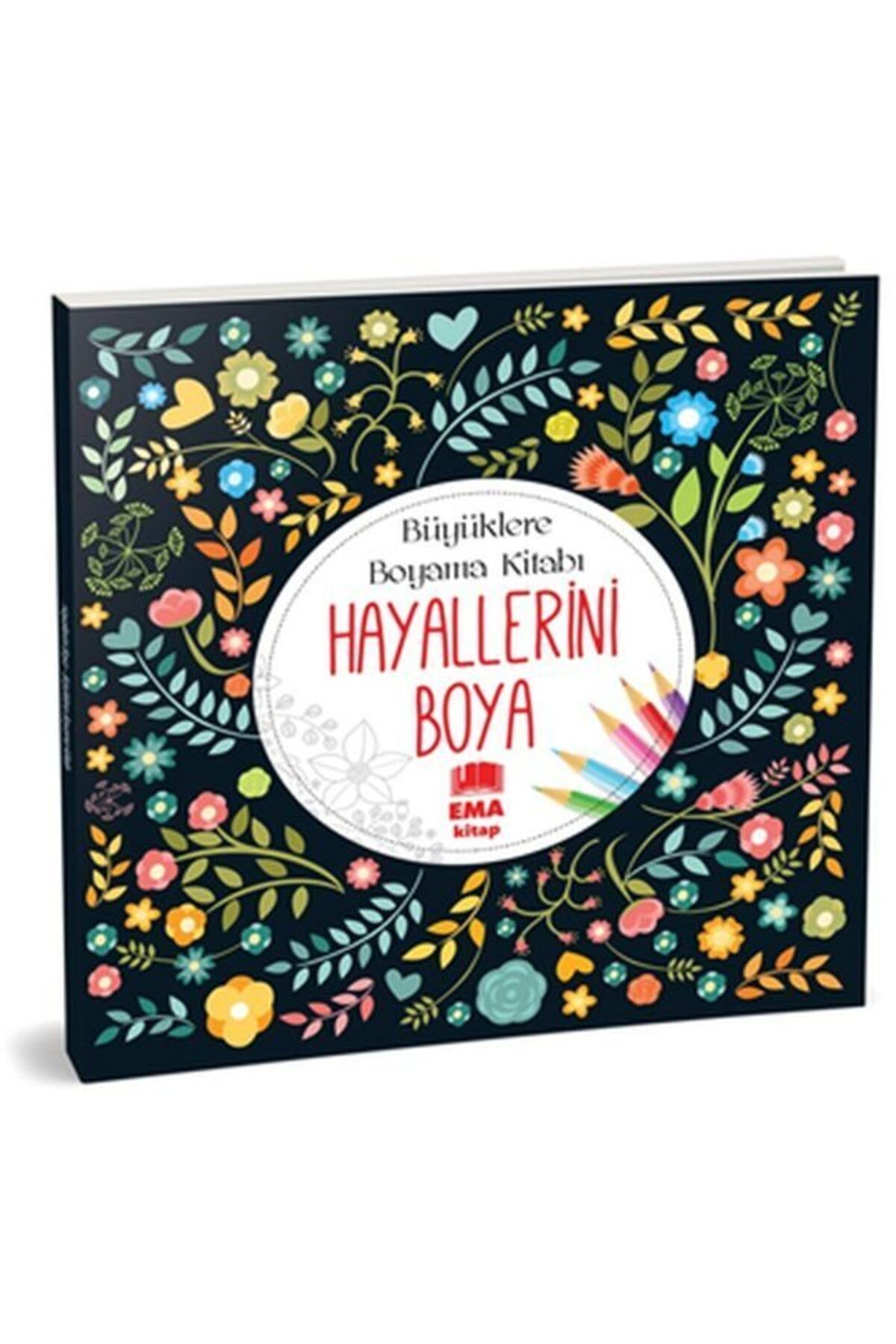 Ema Kitap Hayallerini Boya Büyüklere Boyama Kitabı