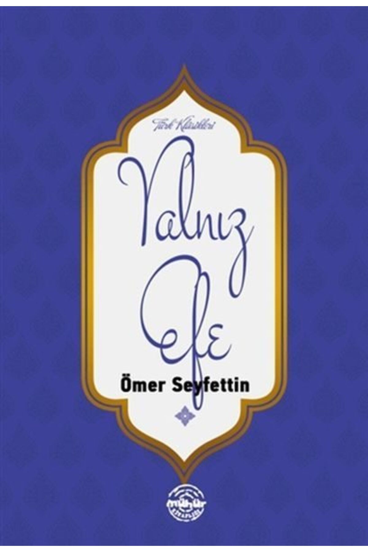 Mühür Kitaplığı Yalnız Efe