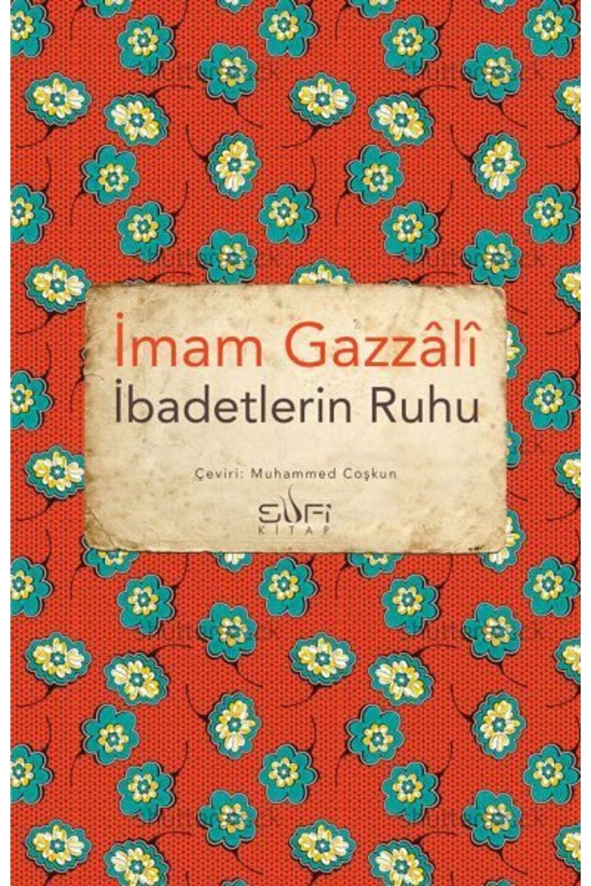 Sufi Kitap İbadetlerin Ruhu