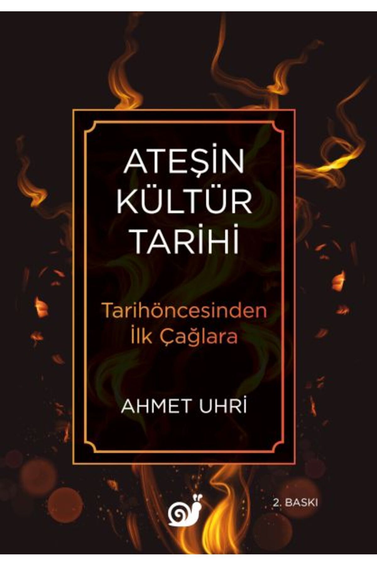 Karatay Yayınları Ateşin Kültür Tarihi