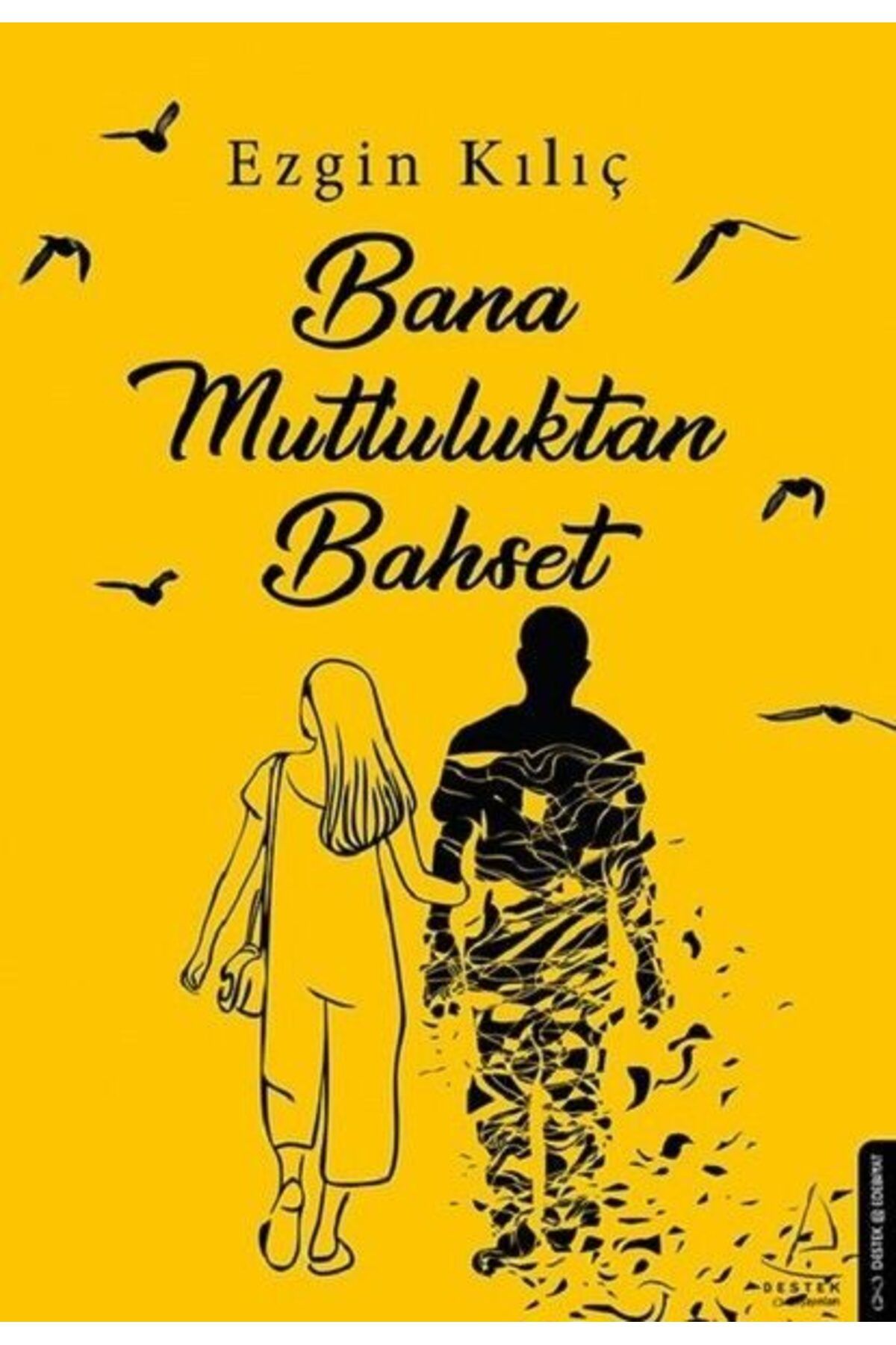 Destek Yayınları Bana Mutluluktan Bahset