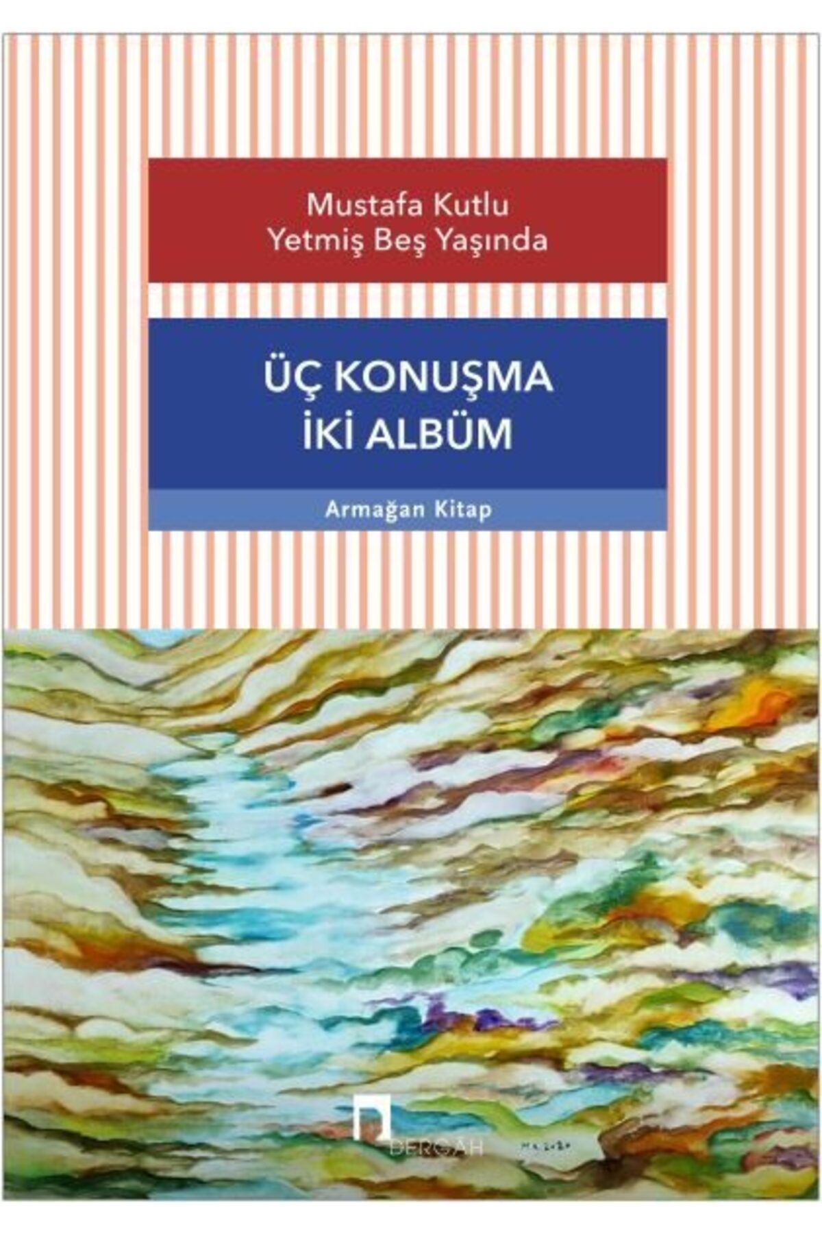 Destek Yayınları Üç Konuşma İki Albüm