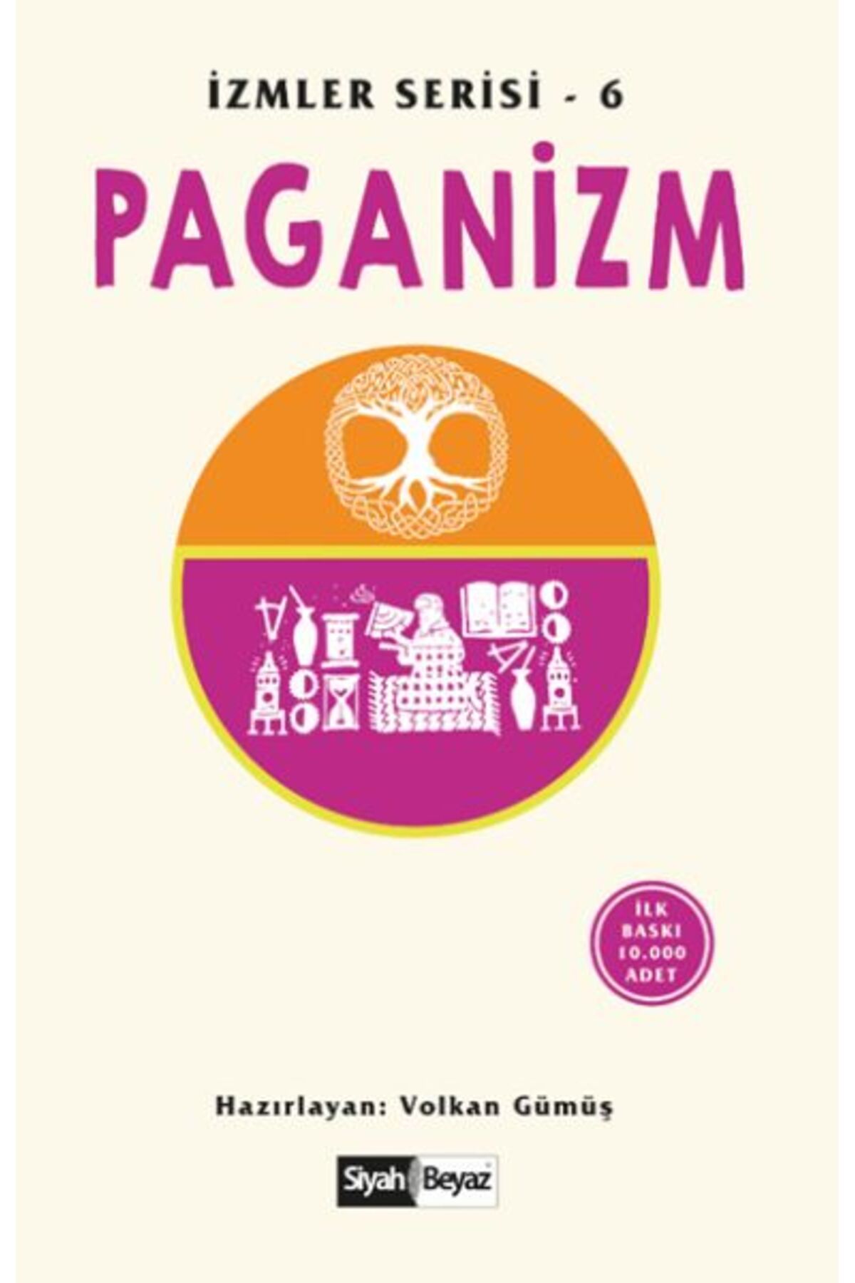 Siyah Beyaz Yayınları Paganizm İzmler Serisi 6