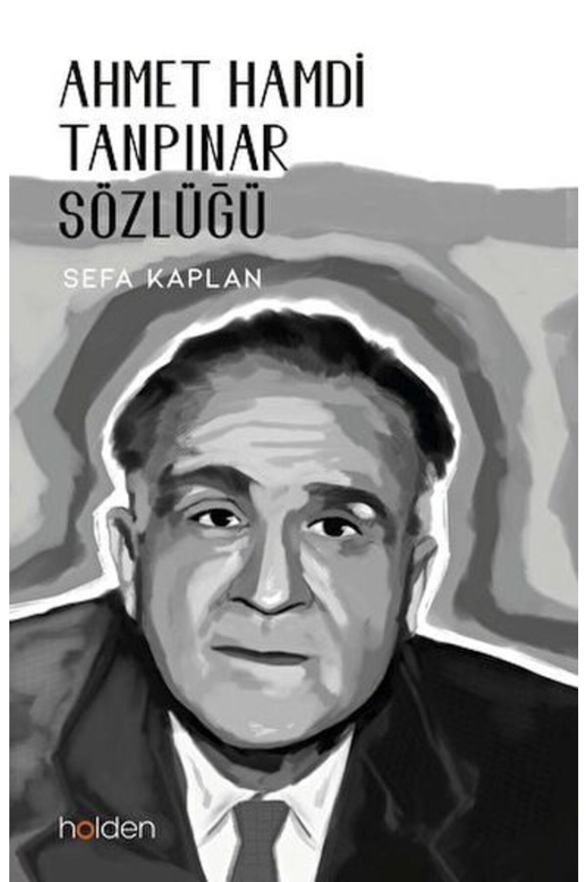 Holden Kitap Ahmet Hamdi Tanpınar Sözlüğü