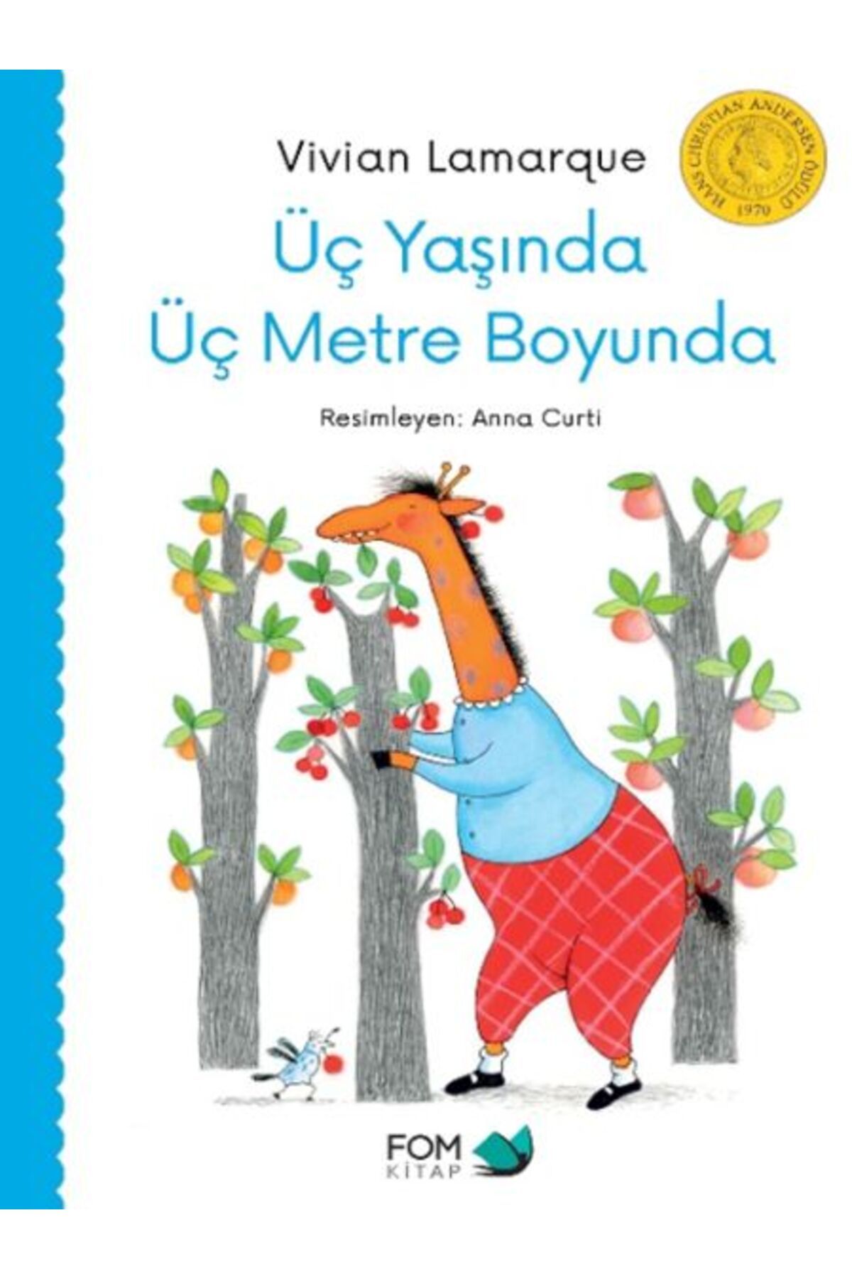 FOM Kitap Üç Yaşında Üç Metre Boyunda