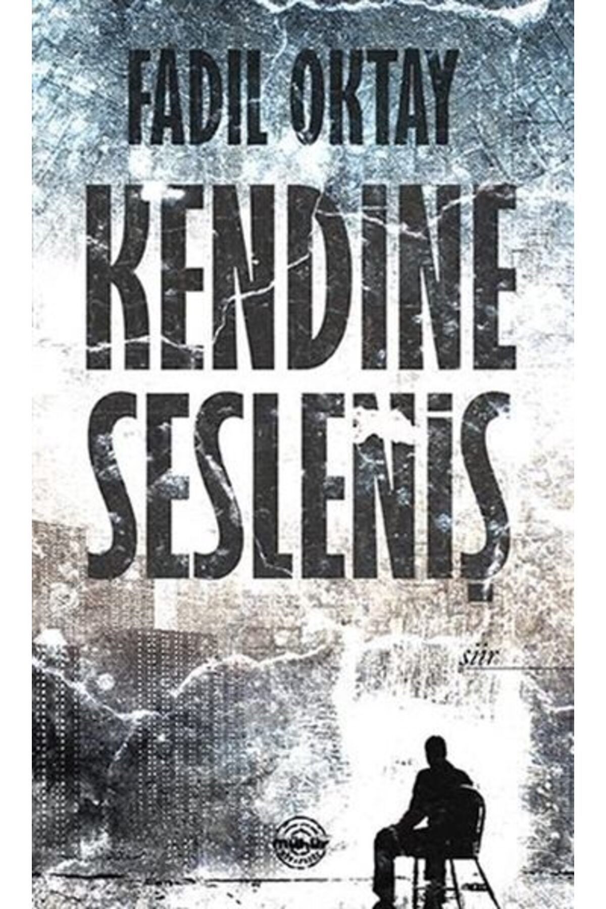 Mühür Kitaplığı Kendine Sesleniş
