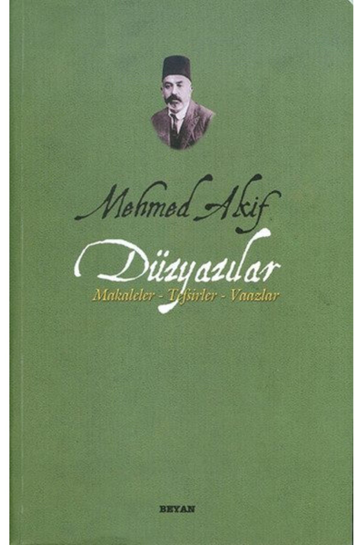 Beyan Yayınları Mehmed Akif Düzyazılar MakalelerTefsirlerVaazlar