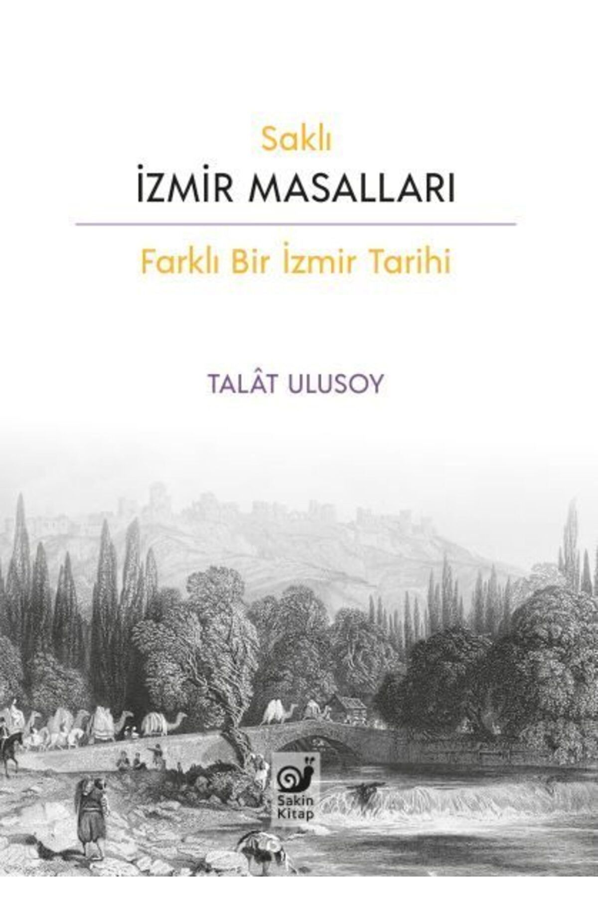 Karatay Yayınları Saklı İzmir Masalları