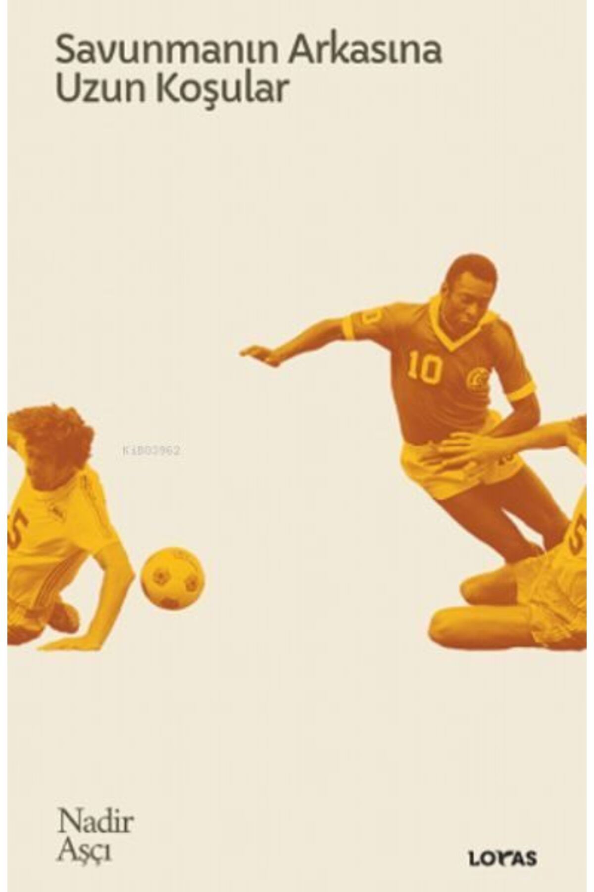 Destek Yayınları Savunmanın Arkasına Uzun Koşular Futbol Üzerine Yazılar II