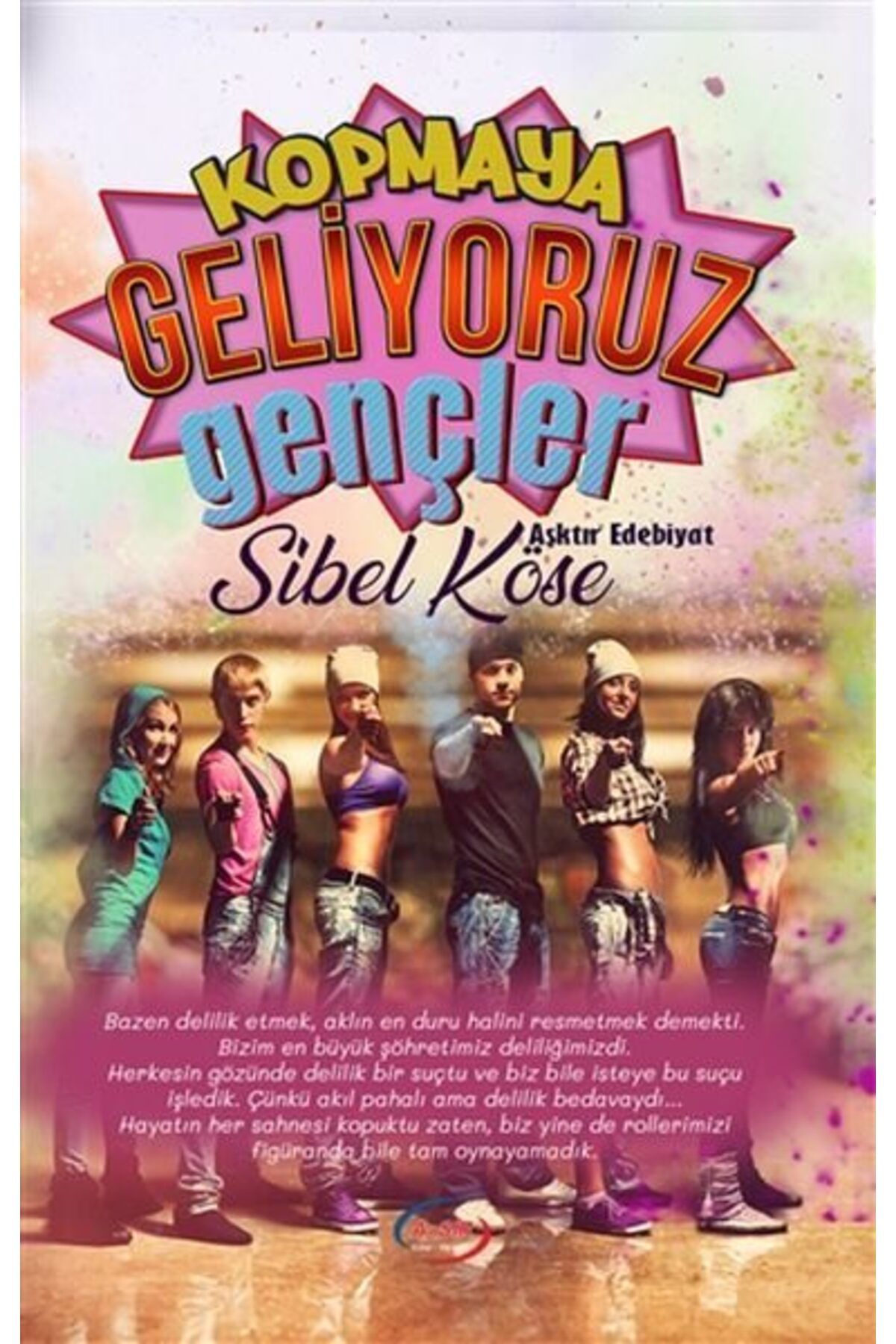 Destek Yayınları Kopmaya Geliyoruz Gençler