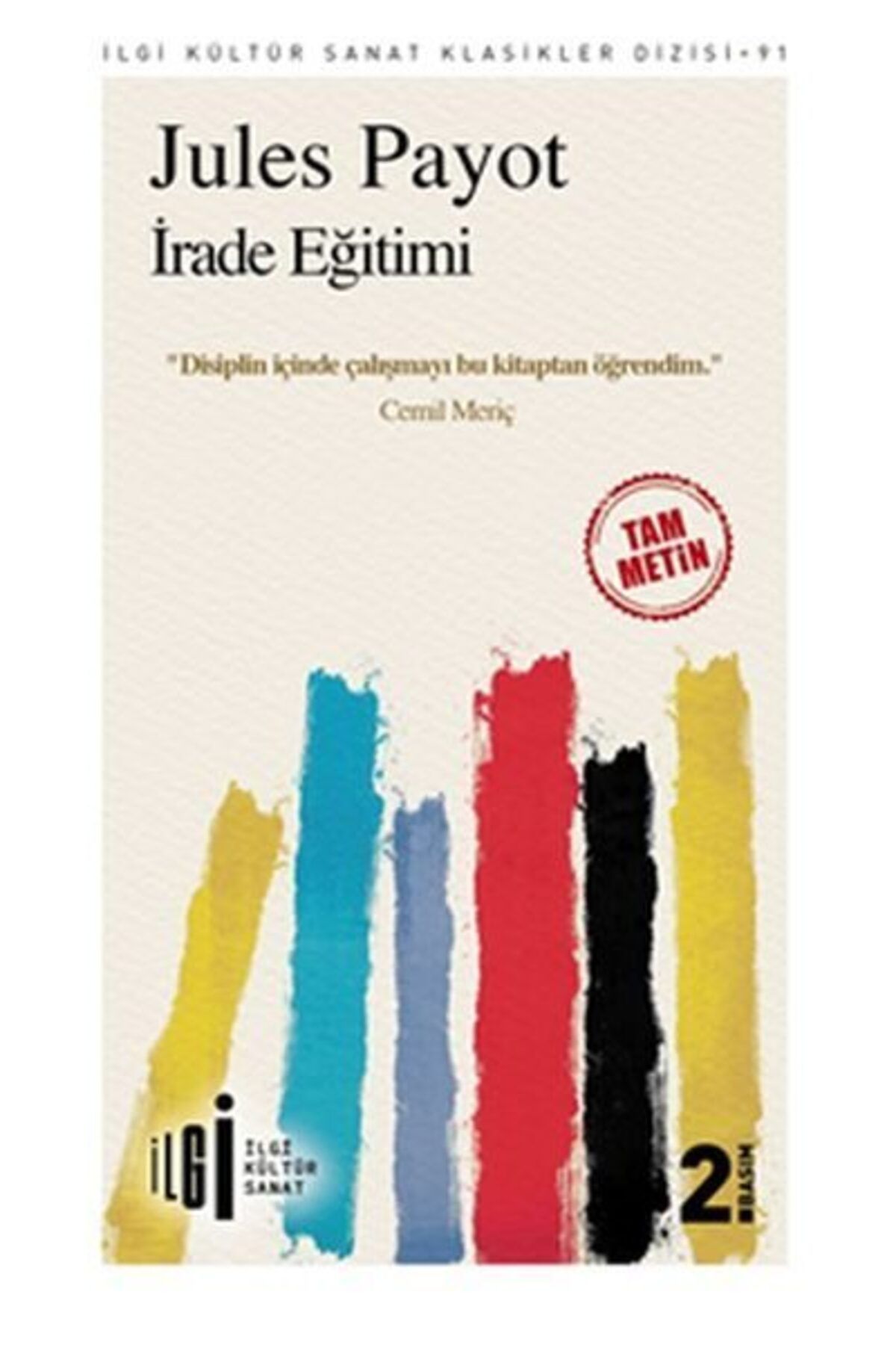 İlgi Kültür Sanat Yayıncılık İrade Eğitimi Tam Metin