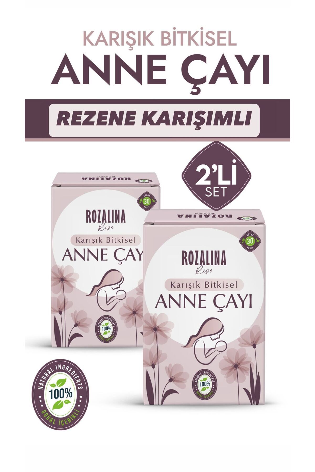 Rozalina Rise Anne Çayı Bitkisel Karışımlı Emziren Anneler Için Bitki Çayı (2’Lİ SET)