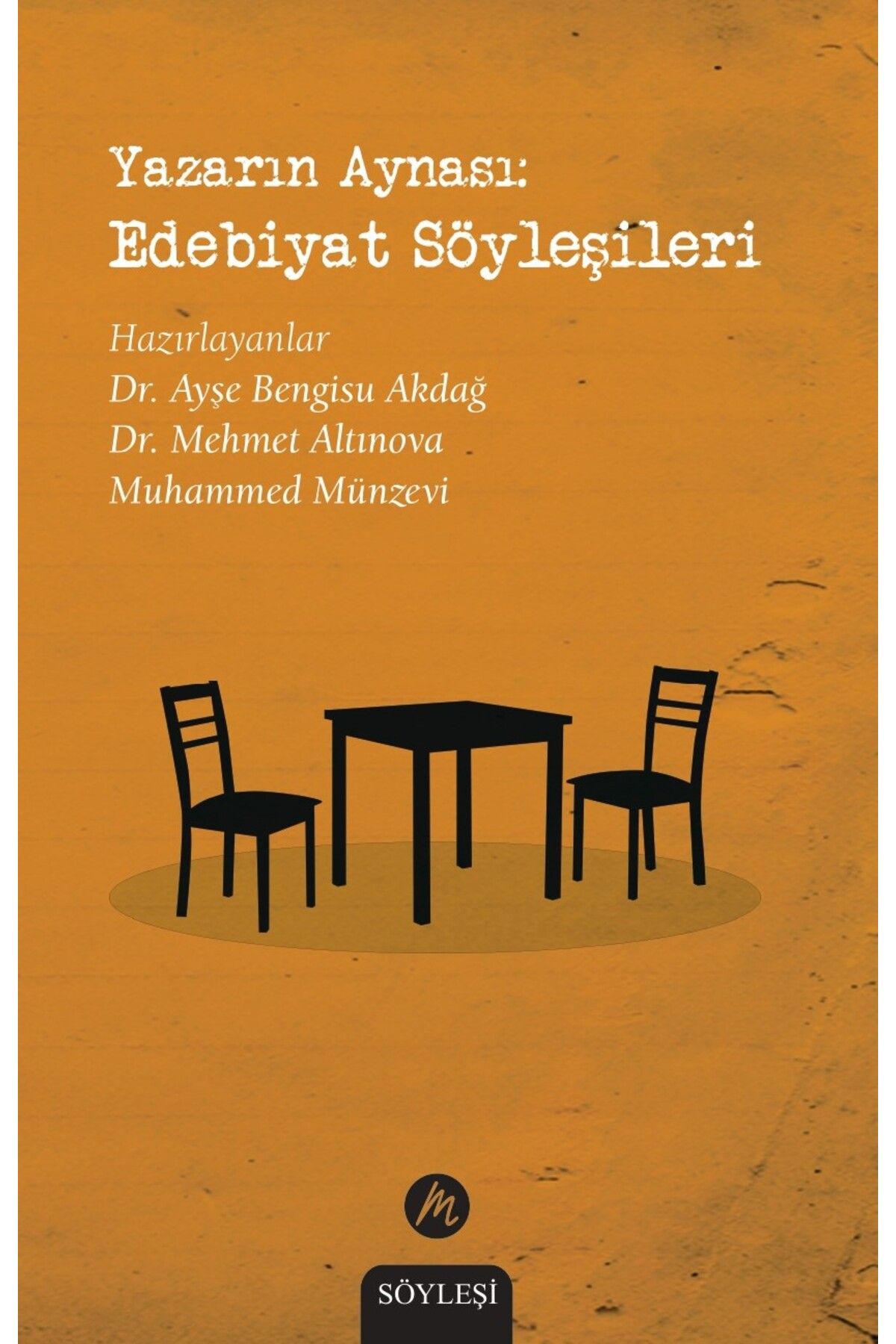Mahfel Yayıncılık Yazarın Aynası: Edebiyat Söyleşileri | Dr. Ayşe Bengisu Akdağ, Dr. Mehmet Altınova, Muhammed Münzevi
