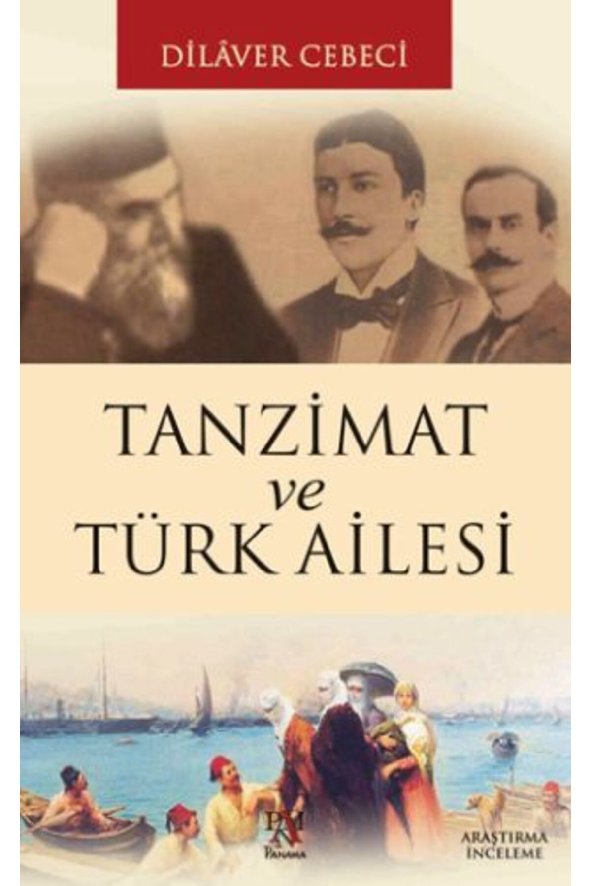 Panama Yayıncılık Tanzimat ve Türk Ailesi