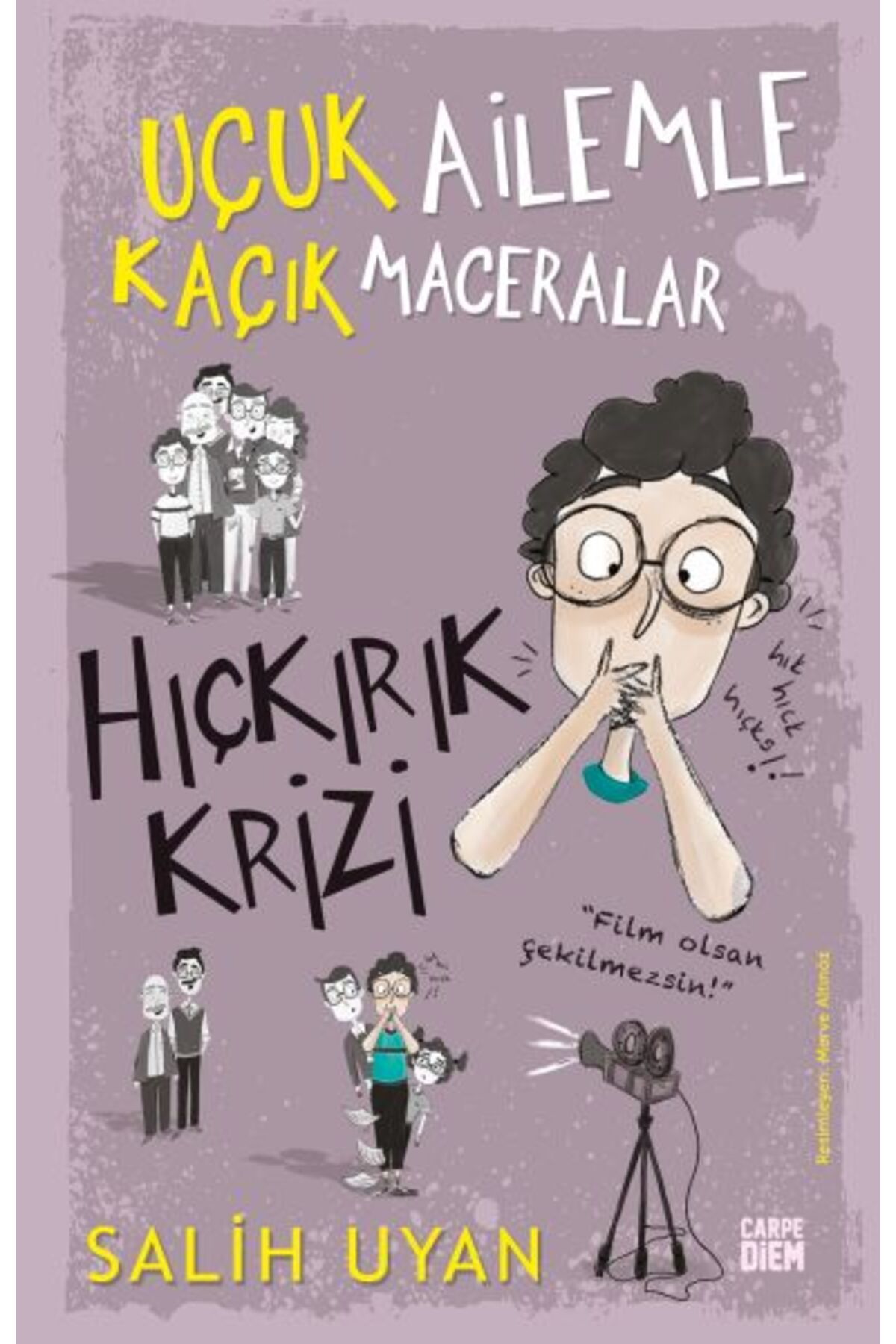 Carpe Diem Kitapları Hıçkırık Krizi - Uçuk Ailemle Kaçık Maceralar