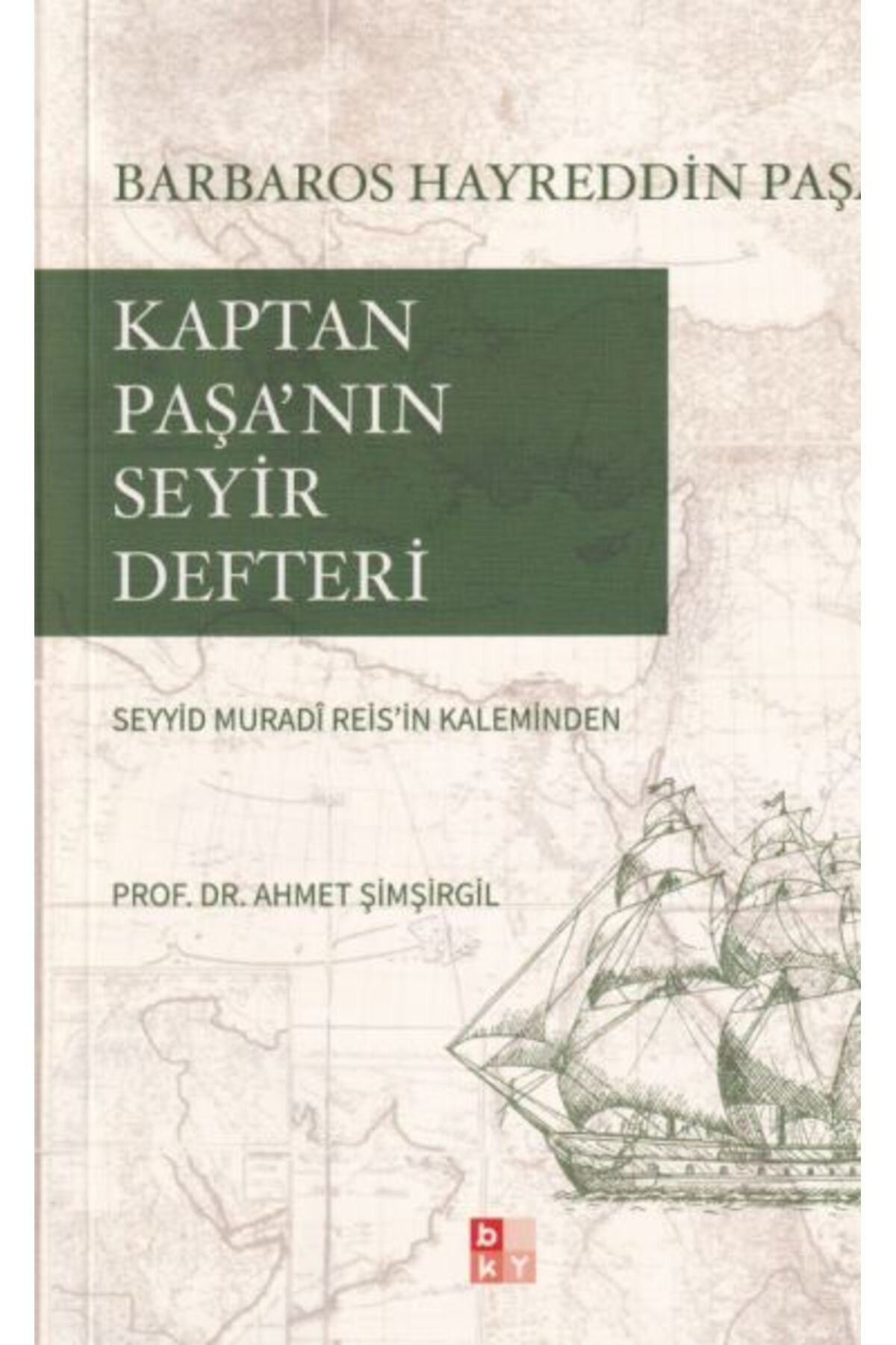 Babıali Kültür Yayıncılığı Kaptan Paşa’nın Seyir Defteri, Gazavat-ı Hayreddin Paşa