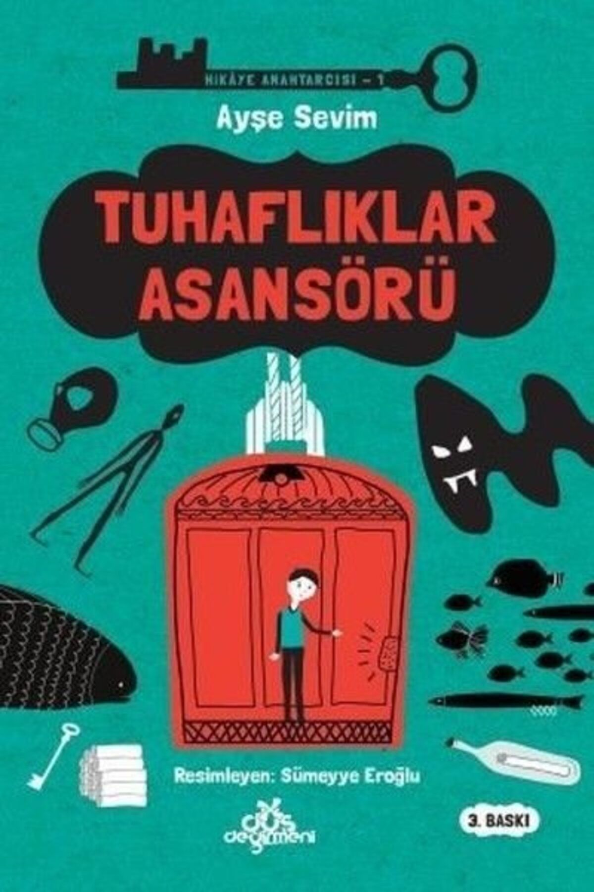 Düş Değirmeni Kitaplığı Hikaye Anahtarcısı 01 Tuhaflıklar Asansörü Ciltli