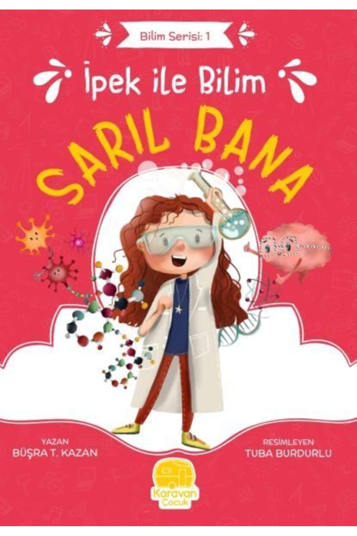 Karavan Çocuk İpek ile Bilim Sarıl Bana