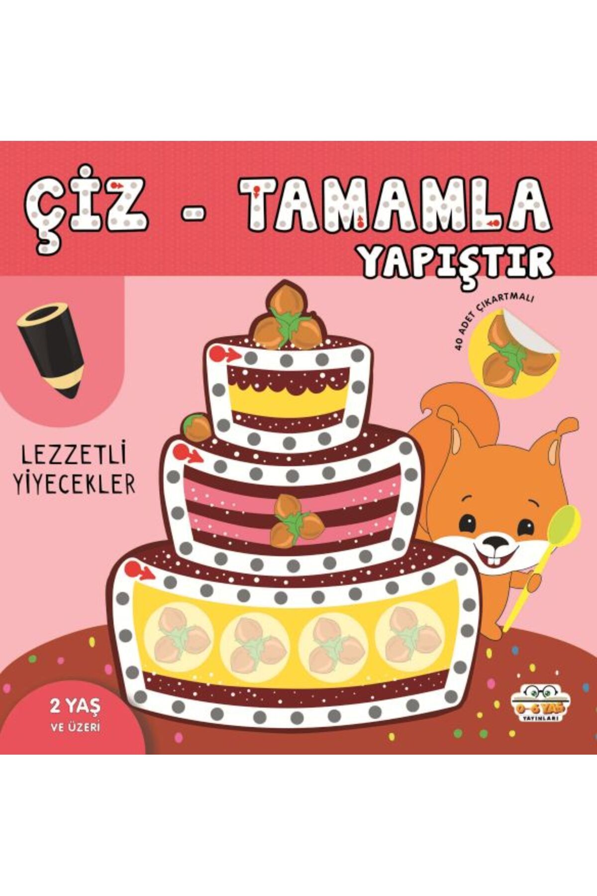 0-6 Yaş Yayınları ÇizTamamlaYapıştır Lezzetli Yiyecekler