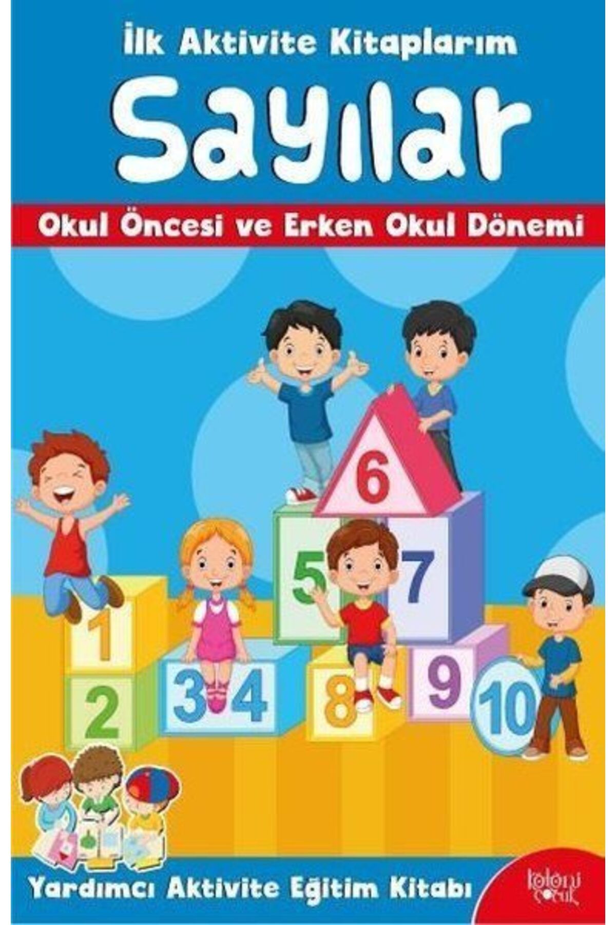 Koloni Çocuk İlk Aktivite Kitaplarım Sayılar