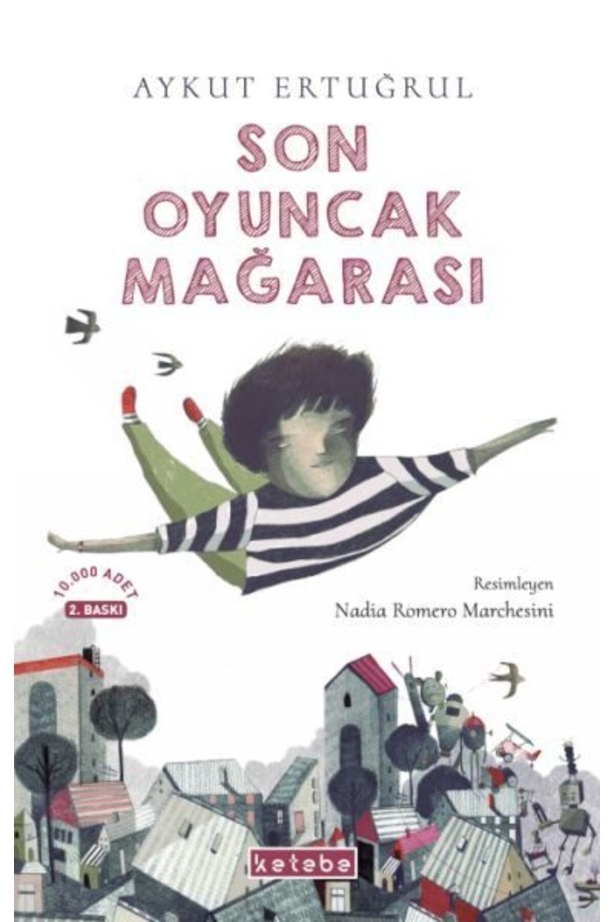 Ketebe Yayınları Son Oyuncak Mağarası