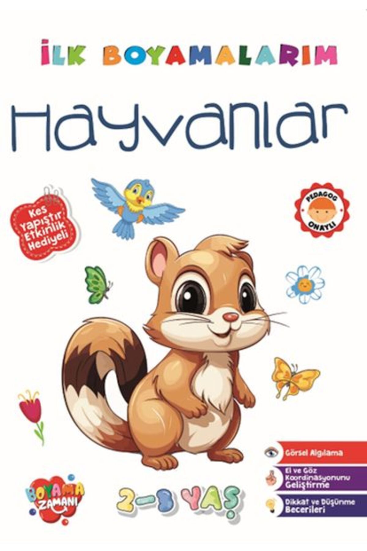 BOYAMA ZAMANI İlk Boyamalarım Hayvanlar