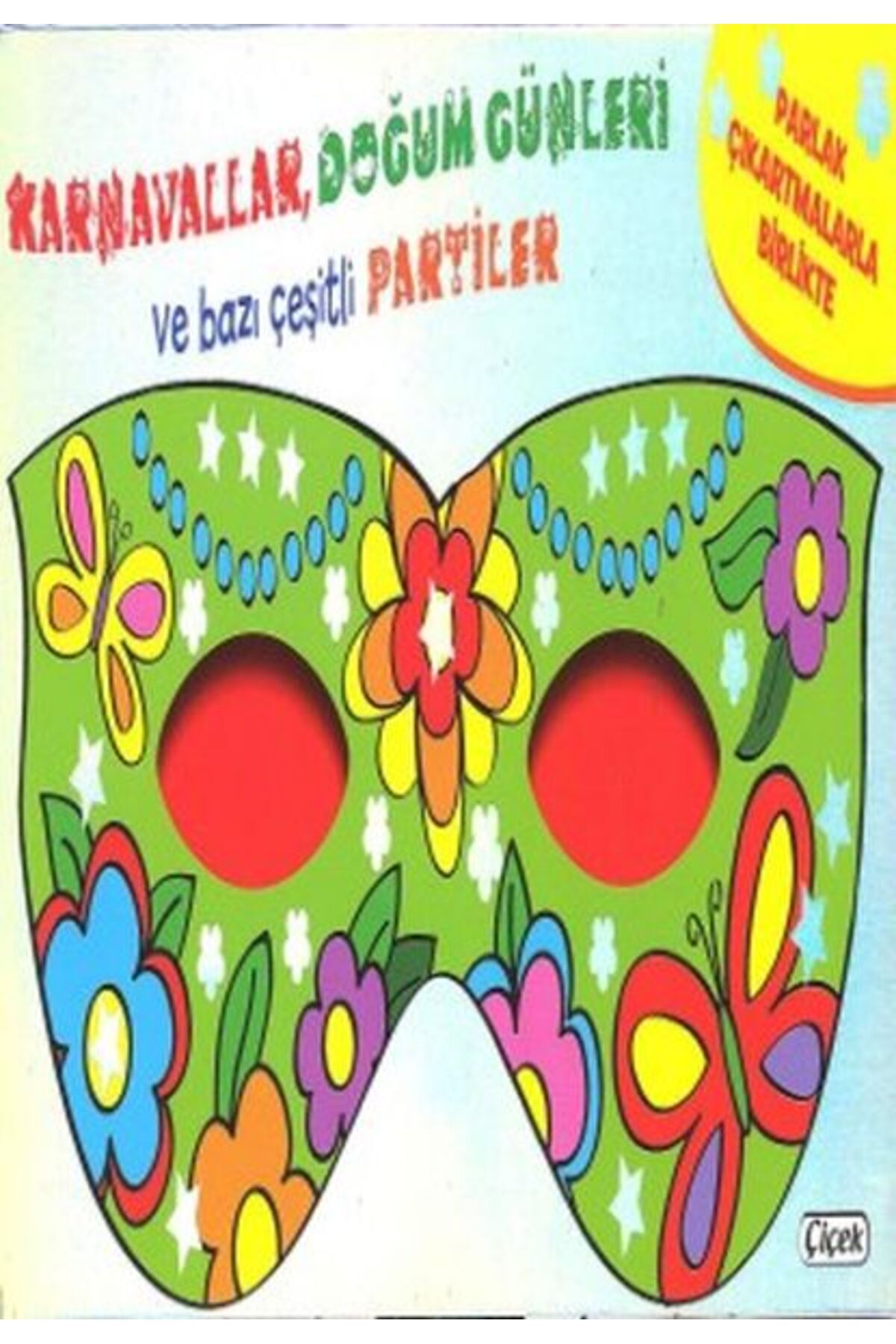 Çiçek Yayıncılık Maskeli Balo Karavallar Ve Doğum Günleri 56202