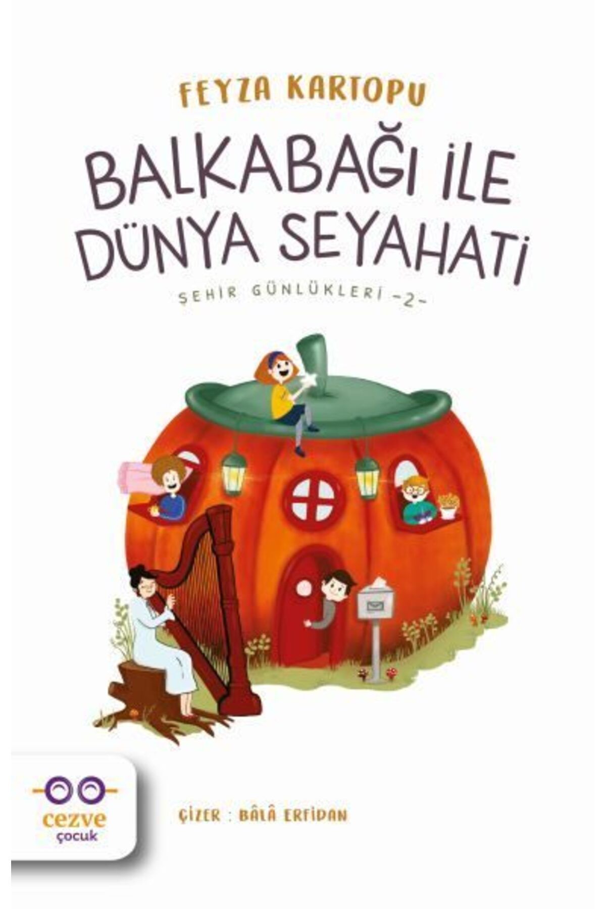 Cezve Çocuk Balkabağı ile Dünya Seyahati Şehir Günlükleri 2