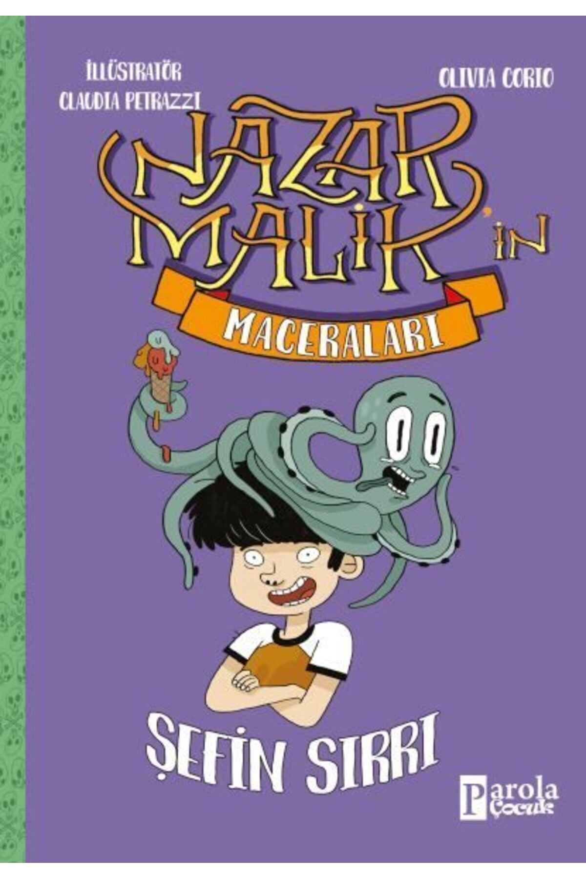 PAROLA ÇOCUK Nazar Malikin Maceraları Şefin Sırrı
