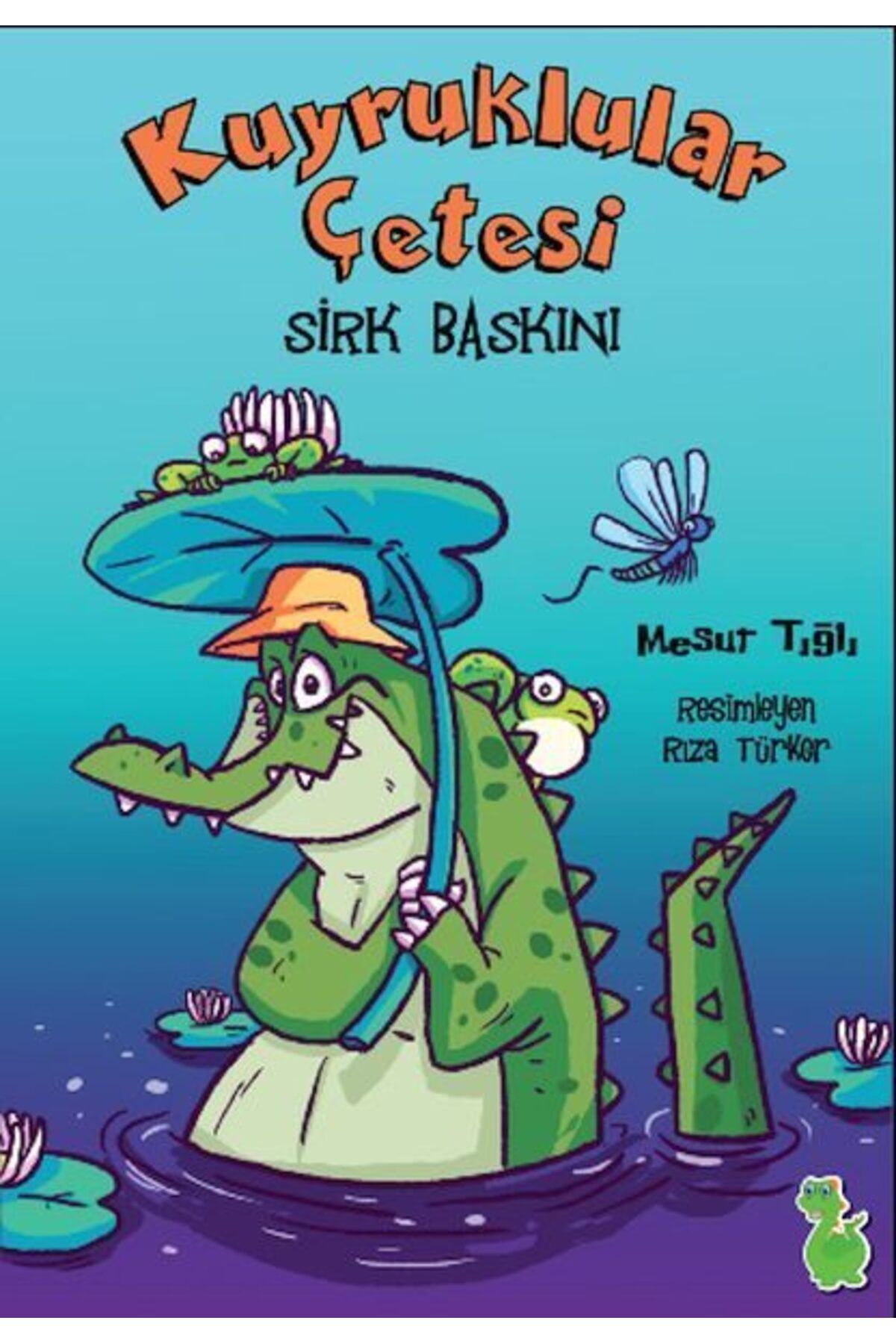 Yeşil Dinozor Kuyruklular Çetesi Sirk Baskını