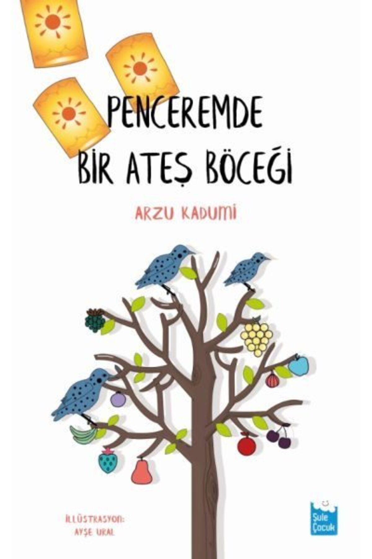 Şule Yayınları Penceremde Bir Ateş Böceği