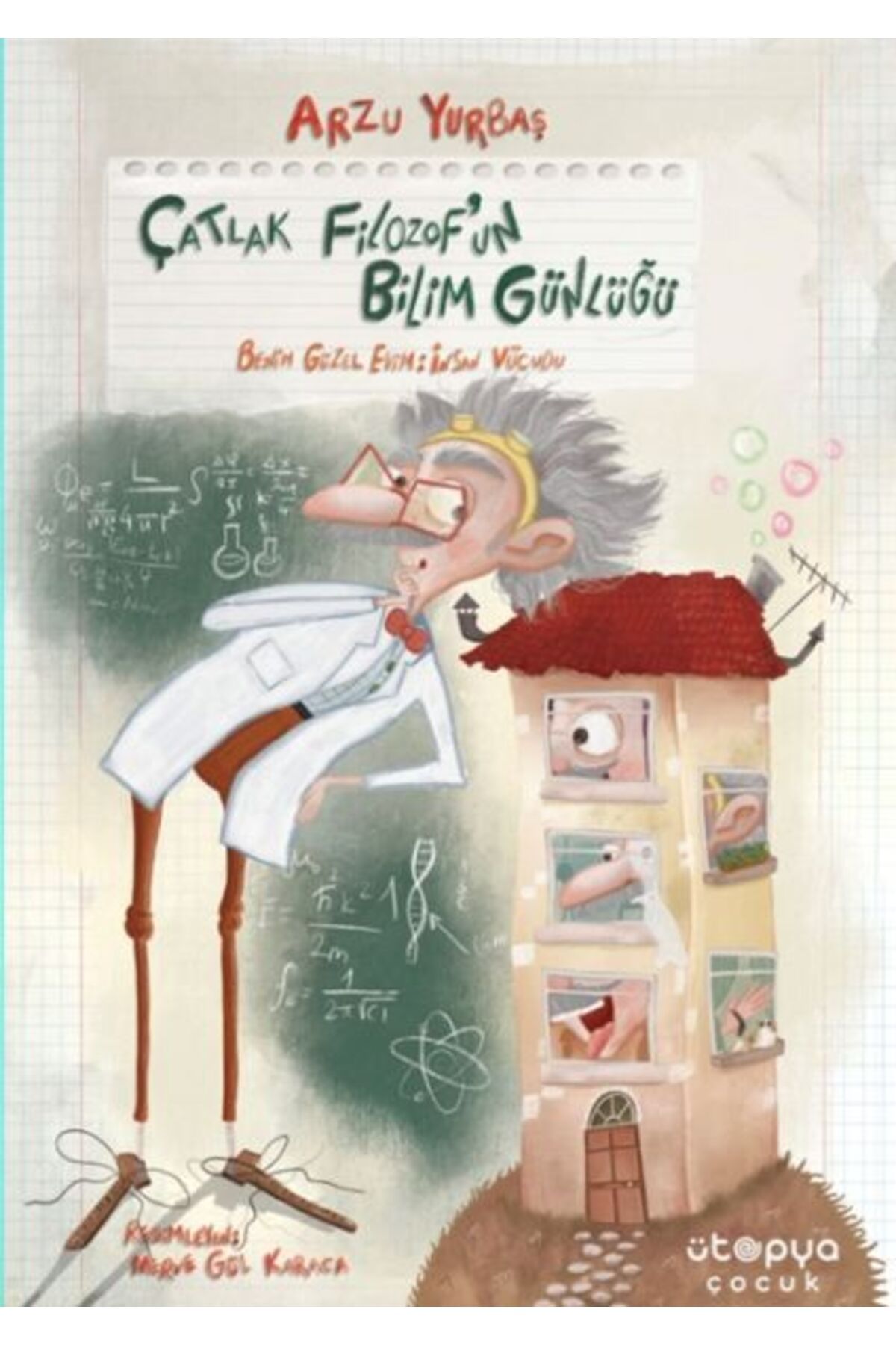 Ütopya Çocuk Çatlak Filozofun Bilim Günlüğü 1 Benim Güzel Evim İnsan Vücudu
