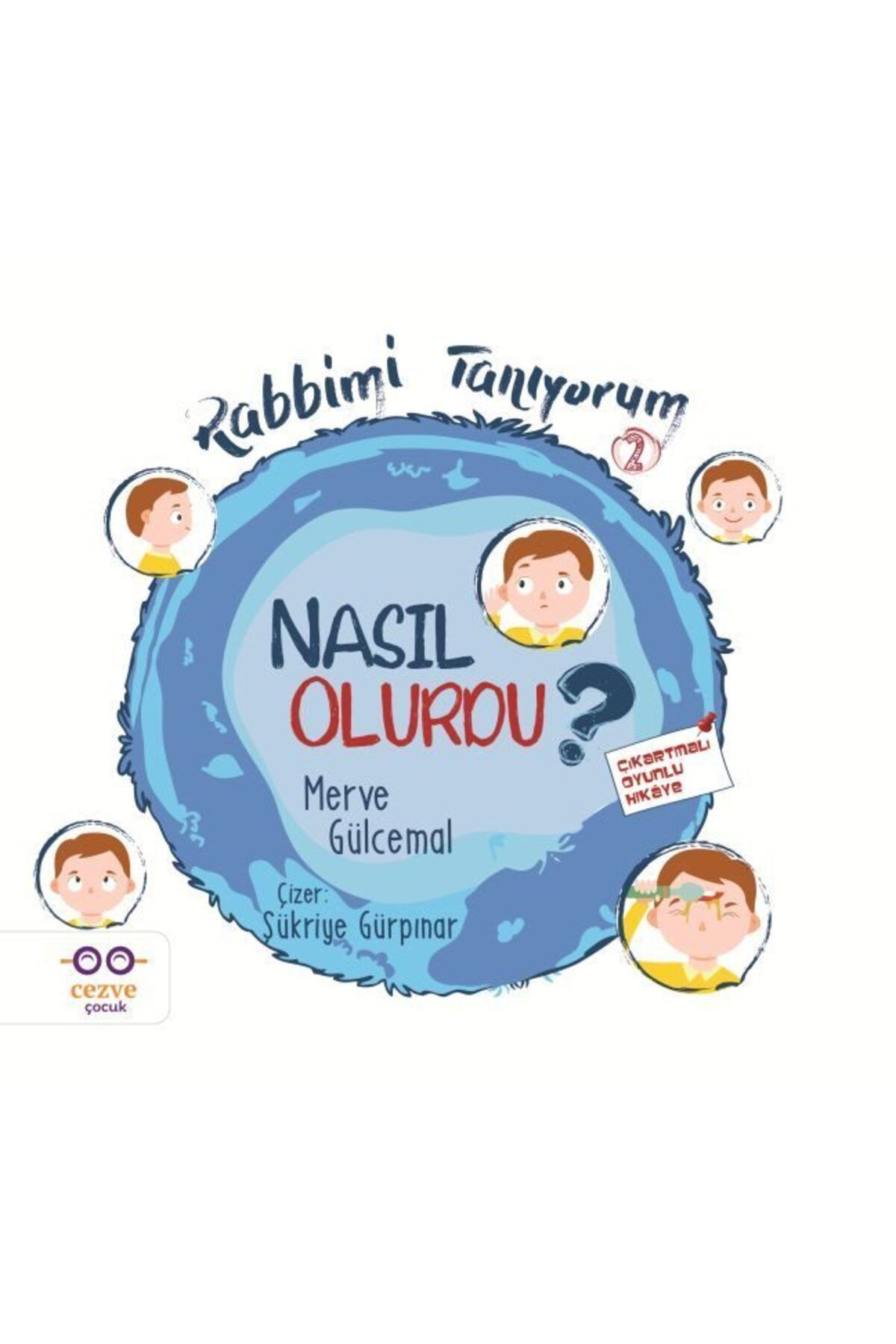 Cezve Çocuk Nasıl Olurdu Rabbimi Tanıyorum 2