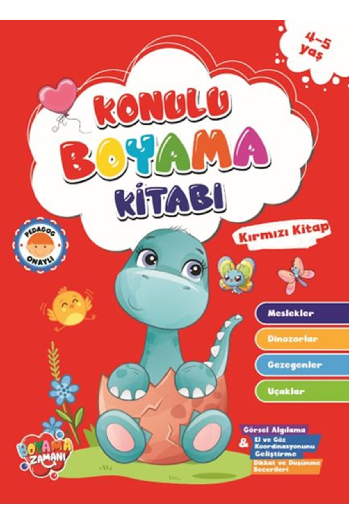 BOYAMA ZAMANI Konulu Boyama KırmızıKitap 45 Yaş