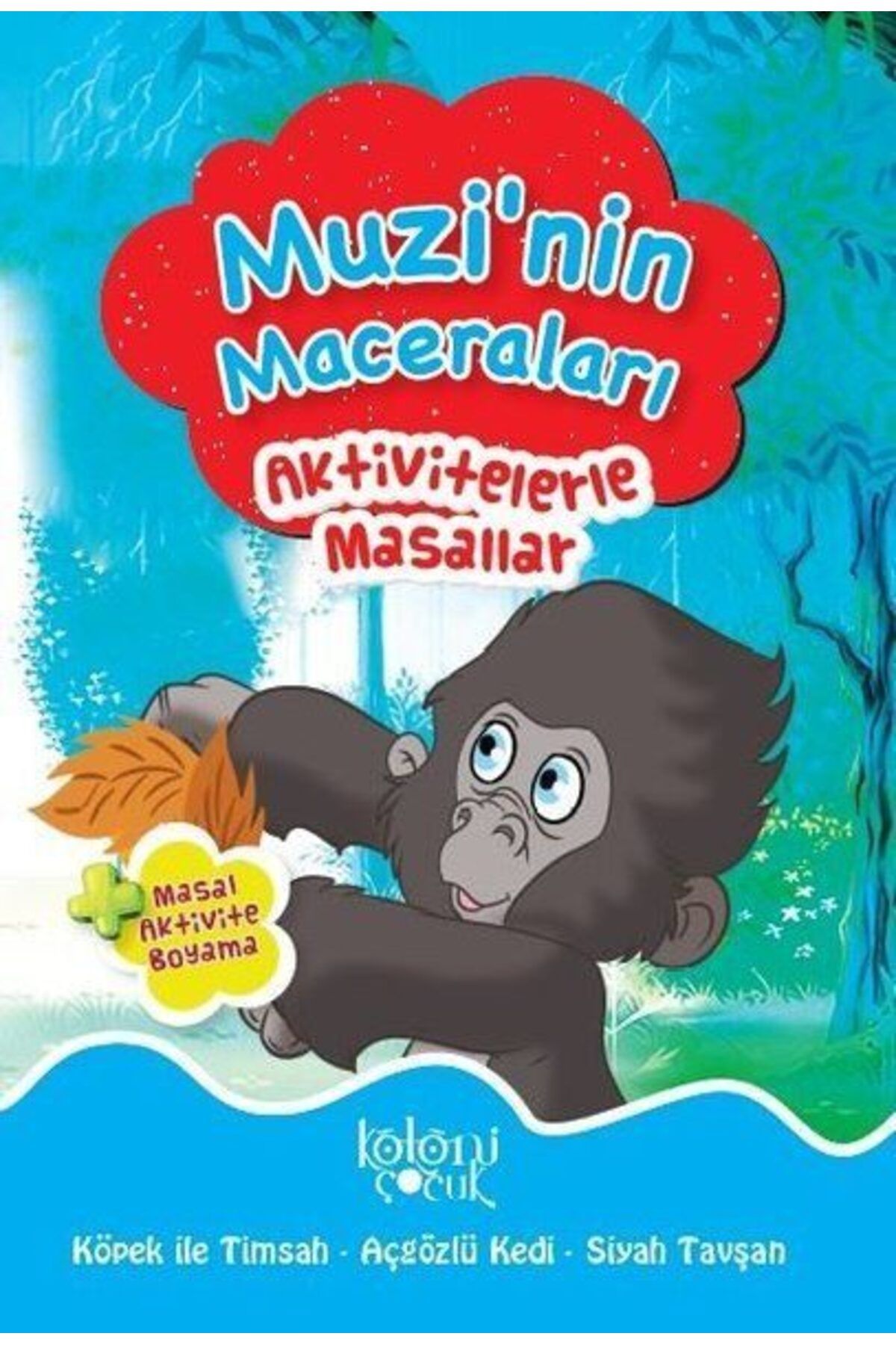 Koloni Çocuk Muzinin Maceraları Aktivitelerle Masallar