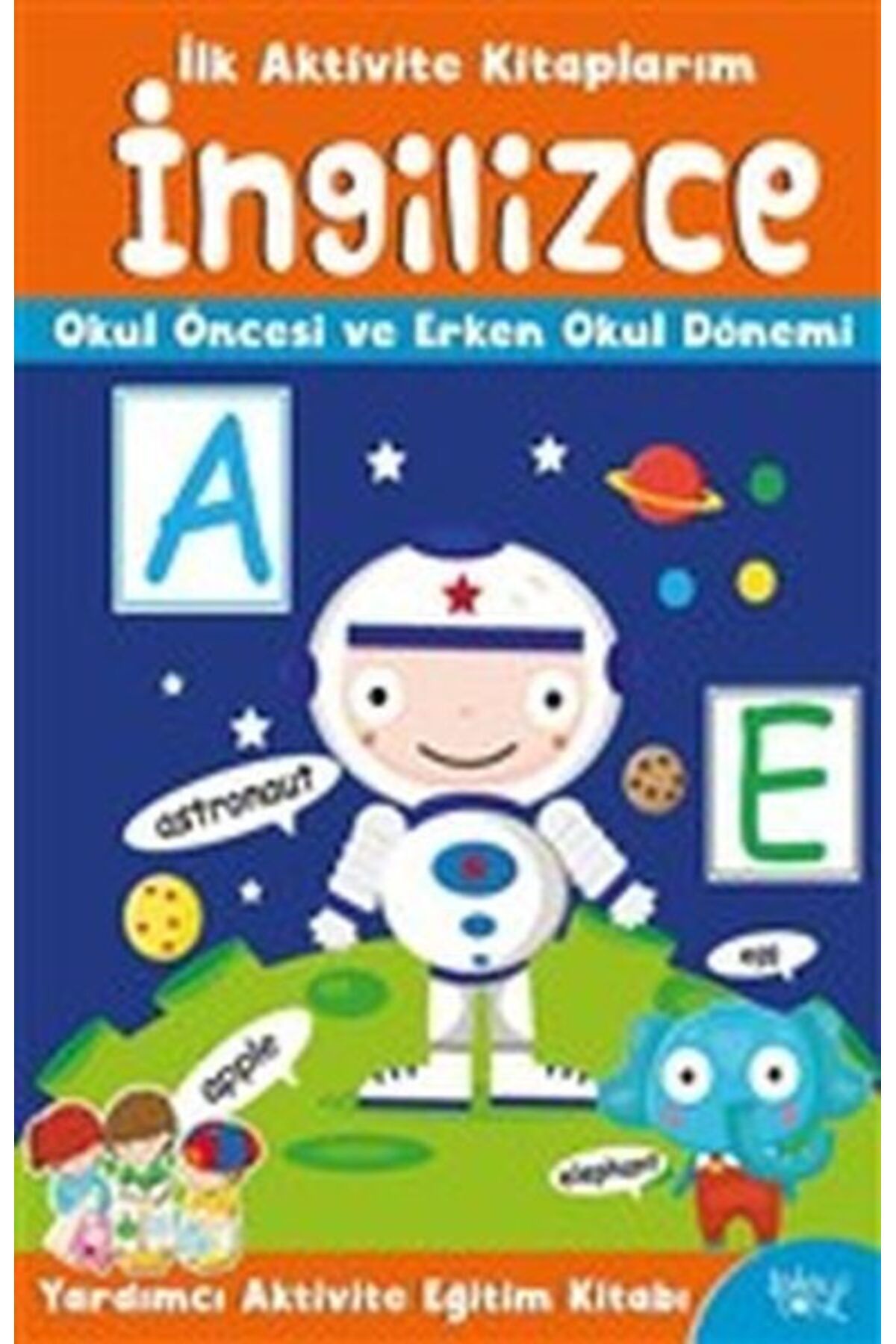 Koloni Çocuk İlk Aktivite Kitaplarım İngilizce